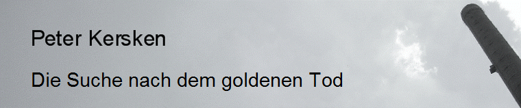 Die Suche nach dem goldenen Tod